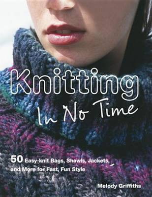 Knitting in No Time(English, Electronic book text, Griffiths Melody)