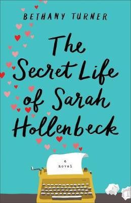 The Secret Life of Sarah Hollenbeck(English, Electronic book text, Turner Bethany)