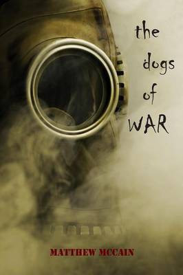 The Dogs of War(English, Paperback, McCain Matthew)