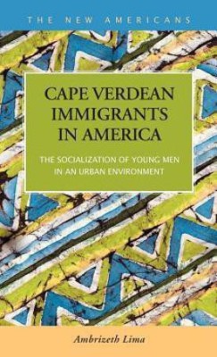 Cape Verdean Immigrants in America(English, Hardcover, Lima Ambrizeth Helena)