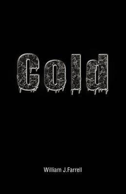 Cold(English, Paperback, Farrell William J)