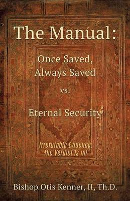 The Manual(English, Paperback, Th D Bishop Otis Kenner II)