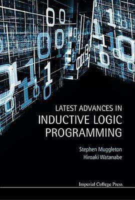 Latest Advances in Inductive Logic Programming(English, Electronic book text, unknown)