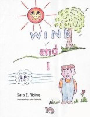 Wind and I(English, Paperback, Rising Sara E)