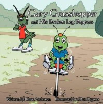 Gary Grasshopper and His Broken Leg Poppers(English, Paperback, Anderson Kate)