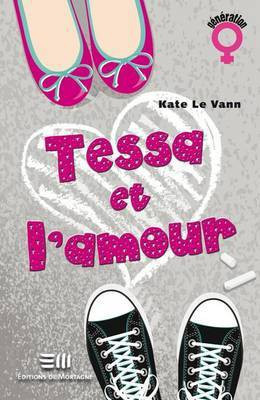 Tessa Et L'Amour(French, Electronic book text, Kate Le Vann)