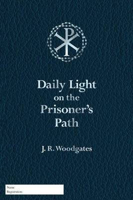 Daily Light on the Prisoner's Path(English, Paperback, Woodgates J R)