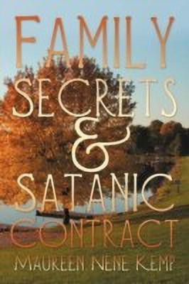 Family Secrets and Satanic Contract(English, Paperback, Kemp Maureen Nene)