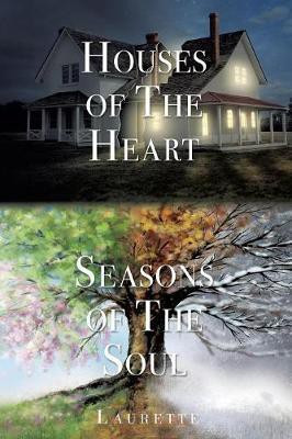 Houses of The Heart, Seasons of The Soul(English, Paperback, Laurette)