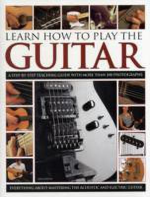 Learn How to Play the Guitar(English, Hardcover, unknown)