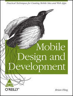 Mobile Design and Development:Practical Concepts and Techniques for Cr(English, Paperback, Fling Brian)
