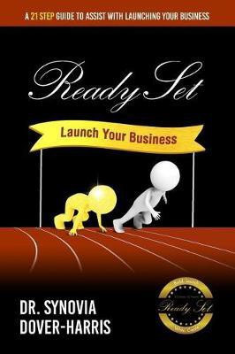 Ready Set Launch Your Business!(English, Paperback, Dover-Harris Dr Synovia)