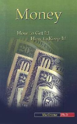 Money, How to Get It, How to Keep It(English, Paperback, Greene Ida)