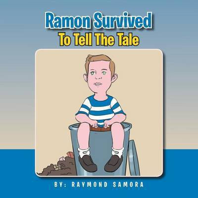 Ramon Survived To Tell The Tale(English, Paperback, Samora Raymond)