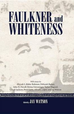 Faulkner and Whiteness(English, Electronic book text, unknown)