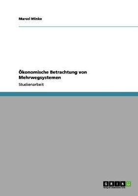 OEkonomische Betrachtung von Mehrwegsystemen(German, Paperback, Minke Marcel)