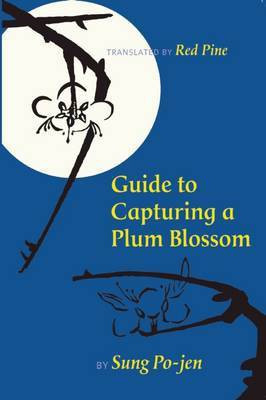 Guide to Capturing a Plum Blossom(English, Electronic book text, Po-Jen Sung)