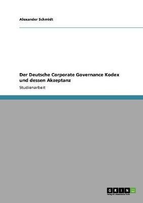 Der Deutsche Corporate Governance Kodex und dessen Akzeptanz(German, Paperback, Schmidt Alexander)