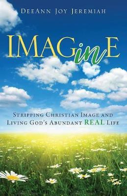 Imagine(English, Paperback, Jeremiah Deeann Joy)