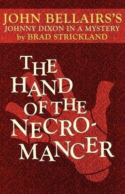 The Hand of the Necromancer (a Johnny Dixon Mystery(English, Paperback, Strickland Brad)