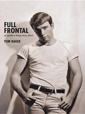 Full Frontal: To Make a Long Story Short(English, Electronic book text, Baker Tom)