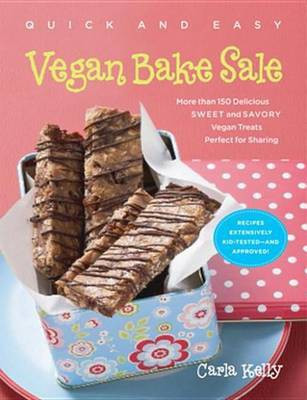 Quick & Easy Vegan Bake Sale(English, Electronic book text, Kelly Carla)