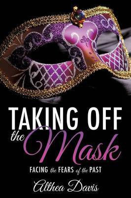 Taking Off the Mask(English, Paperback, Davis Althea)