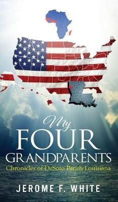 My Four Grandparents(English, Hardcover, White Jerome F)