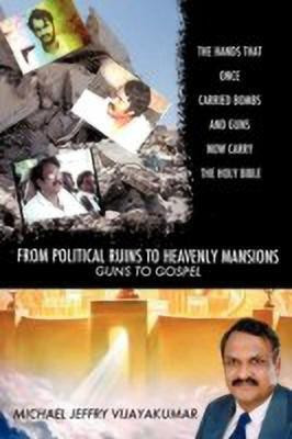 From Political Ruins to Heavenly Mansions(English, Paperback, Vijayakumar Michael Jeffry)