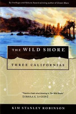 The Wild Shore(English, Electronic book text, Robinson Kim Stanley)