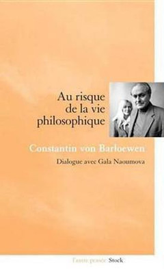 Au Risque de la Vie Philosophique(French, Electronic book text, Naoumova Gala)