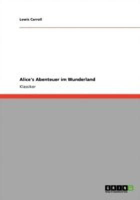 Alice's Abenteuer im Wunderland(German, Paperback, Carroll Lewis)