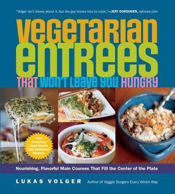 Vegetarian Entrees That Won't Leave You Hungry(English, Electronic book text, Volger Lukas)