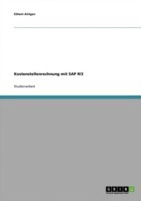 Kostenstellenrechnung mit SAP R/3(German, Paperback, Atilgan Ethem)