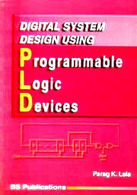Digital System Design Using Programmable Logic Devices(English, Paperback, Lala)