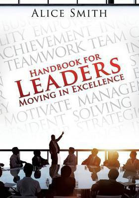 Handbook for Leaders Moving in Excellence(English, Paperback, Smith Alice)