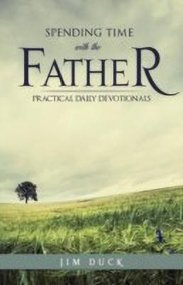 Spending Time with the Father(English, Paperback, Duck Jim)