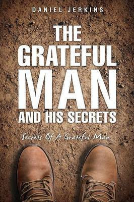 The Grateful Man and His Secrets(English, Paperback, Jerkins Daniel)