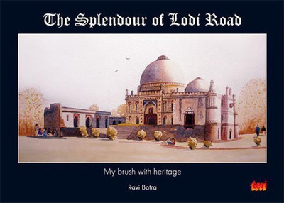 The Splendour of Lodi Road(English, Paperback, Batra Ravi)
