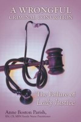 A Wrongful Criminal Conviction(English, Paperback, Parish Anne Boston)