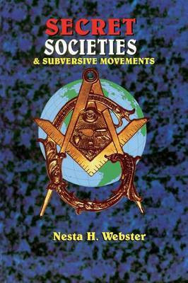 Secret Societies & Submersive Movements(English, Paperback, Webster Nesta H)