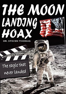 The Moon Landing Hoax: The Eagle That Never Landed(English, Paperback, Thomas Steven Dr.)