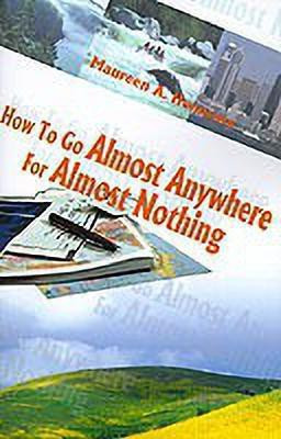 How to Go Almost Anywhere for Almost Nothing(English, Paperback, Hennessy Maureen A.)