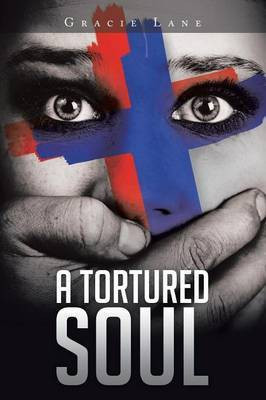 A Tortured Soul(English, Paperback, Lane Gracie)