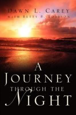 A Journey Through the Night(English, Paperback, Carey Dawn L)