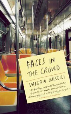Faces in the Crowd(English, Paperback, Luiselli Valeria)