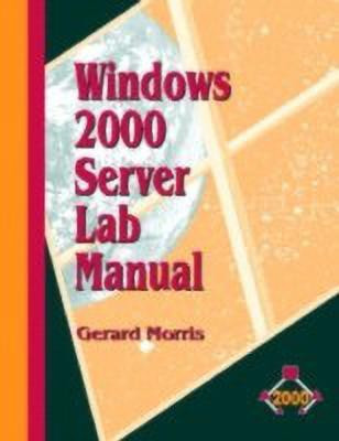 The Windows 2000 Server Lab Manual(English, Paperback, Morris Gerard)