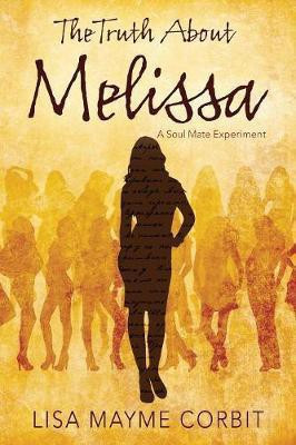 The Truth About Melissa(English, Paperback, Corbit Lisa Mayme)