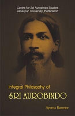 Integral Philosophy of Sri Aurobindo(English, Hardcover, Banerjee Aparna)