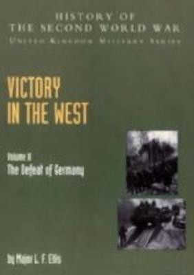 Victory in the West: The Defeat of Germany, Official Campaign History v. II(English, Paperback, unknown)